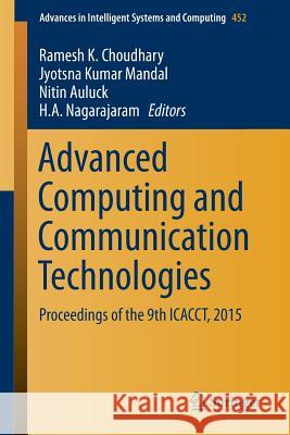 Advanced Computing and Communication Technologies: Proceedings of the 9th Icacct, 2015 Choudhary, Ramesh K. 9789811010217 Springer