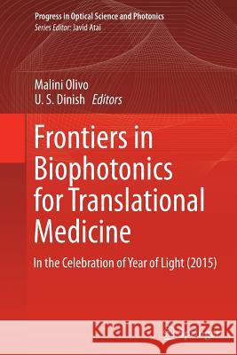 Frontiers in Biophotonics for Translational Medicine: In the Celebration of Year of Light (2015) Olivo, Malini 9789811012464 Springer