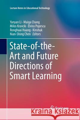 State-Of-The-Art and Future Directions of Smart Learning Li, Yanyan 9789811013133 Springer