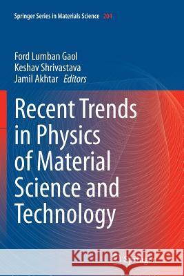 Recent Trends in Physics of Material Science and Technology Ford Lumban Gaol Keshav Shrivastava Jamil Akhtar 9789811013461 Springer