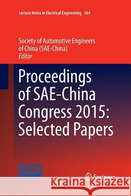 Proceedings of Sae-China Congress 2015: Selected Papers Society of Automotive Engineers of China 9789811013843 Springer