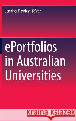 Eportfolios in Australian Universities Rowley, Jennifer 9789811017315