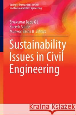 Sustainability Issues in Civil Engineering G. L. Sivakuma Sireesh Saride Munwar Basha B 9789811019289 Springer