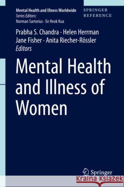 Mental Health and Illness of Women Prabha Chandra Helen Herrman Jane Fisher 9789811023675