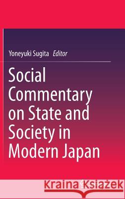 Social Commentary on State and Society in Modern Japan Yoneyuki Sugita 9789811023941