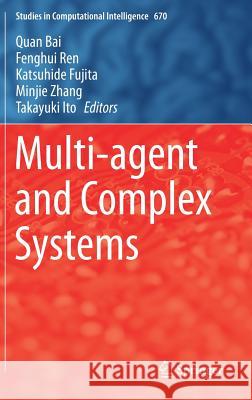 Multi-Agent and Complex Systems Bai, Quan 9789811025631 Springer