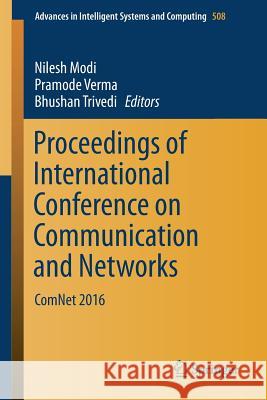 Proceedings of International Conference on Communication and Networks: Comnet 2016 Modi, Nilesh 9789811027499