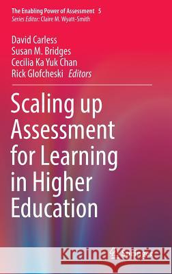 Scaling Up Assessment for Learning in Higher Education Carless, David 9789811030437 Springer