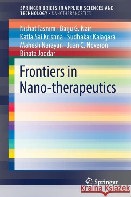 Frontiers in Nano-Therapeutics Tasnim, Nishat 9789811032820