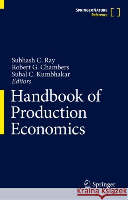 Handbook of Production Economics Ray, Subhash C. 9789811034541 Springer
