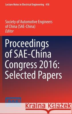 Proceedings of Sae-China Congress 2016: Selected Papers Society of Automotive Engineers of China 9789811035265 Springer
