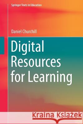 Digital Resources for Learning Daniel Churchill 9789811037757 Springer