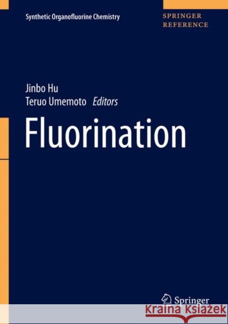 Fluorination Hu, Jinbo 9789811038952 Springer