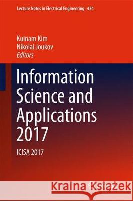 Information Science and Applications 2017: Icisa 2017 Kim, Kuinam 9789811041532 Springer