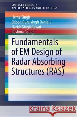 Fundamentals of Em Design of Radar Absorbing Structures (Ras) Singh, Hema 9789811050794 Springer