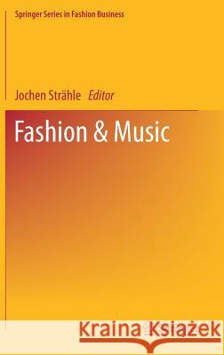 Fashion & Music Jochen Strahle 9789811056369 Springer