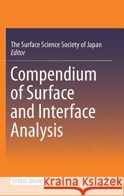 Compendium of Surface and Interface Analysis Society Of Japan Th 9789811061554