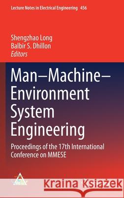 Man-Machine-Environment System Engineering: Proceedings of the 17th International Conference on Mmese Long, Shengzhao 9789811062315