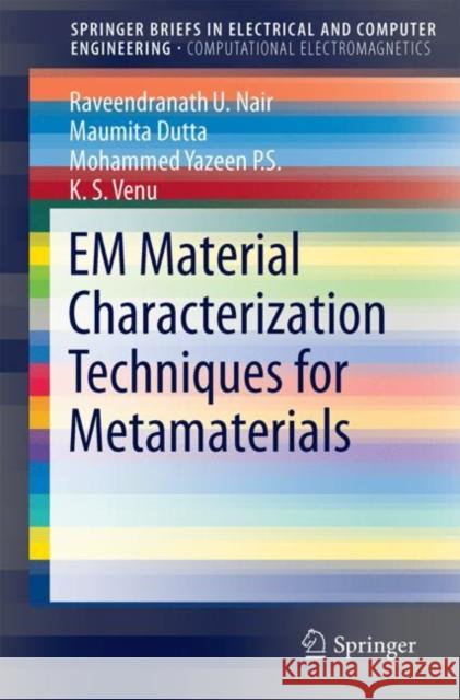 Em Material Characterization Techniques for Metamaterials Nair, Raveendranath U. 9789811065163 Springer