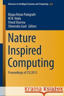 Nature Inspired Computing: Proceedings of Csi 2015 Panigrahi, Bijaya Ketan 9789811067464 Springer