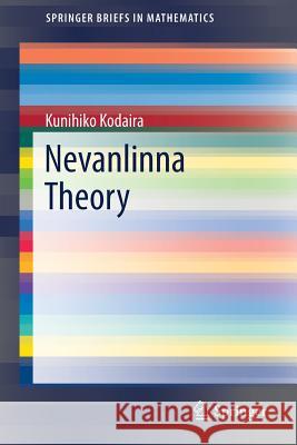 Nevanlinna Theory Kunihiko Kodaira Takeo Ohsawa 9789811067860