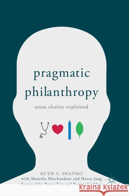 Pragmatic Philanthropy: Asian Charity Explained Heesu Jang 9789811071188
