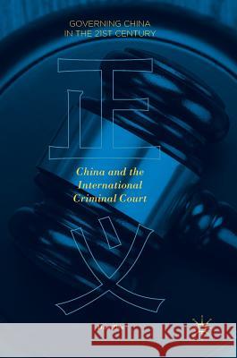 China and the International Criminal Court Dan Zhu 9789811073731 Palgrave