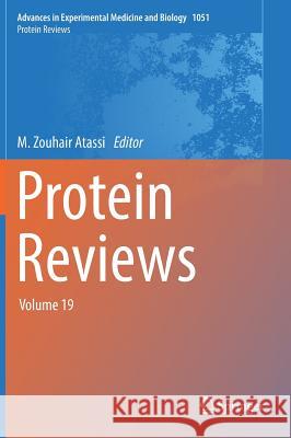 Protein Reviews: Volume 19 Atassi, M. Zouhair 9789811076107