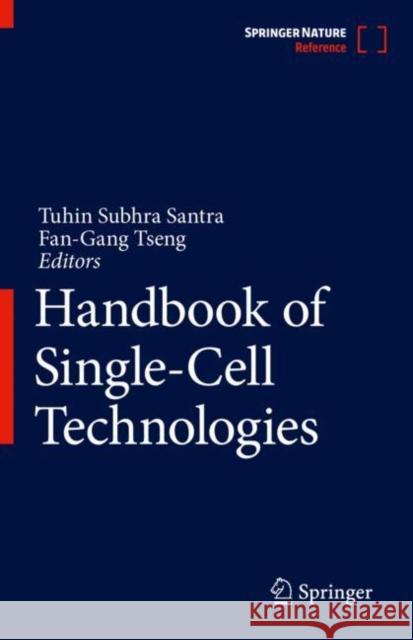 Handbook of Single-Cell Technologies Santra, Tuhin Subhra 9789811089527 Springer