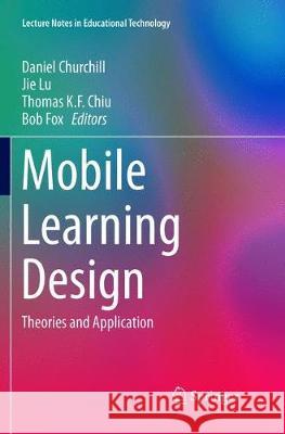 Mobile Learning Design: Theories and Application Churchill, Daniel 9789811090653 Springer