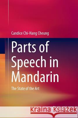 Parts of Speech in Mandarin: The State of the Art Cheung, Candice Chi-Hang 9789811091513 Springer