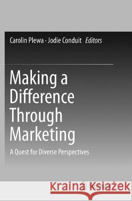 Making a Difference Through Marketing: A Quest for Diverse Perspectives Plewa, Carolin 9789811091681