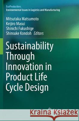 Sustainability Through Innovation in Product Life Cycle Design  9789811091704 Springer