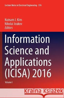 Information Science and Applications (Icisa) 2016 Kuinam J. Kim Nikolai Joukov 9789811091926