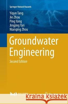 Groundwater Engineering Yiqun Tang Jie Zhou Ping Yang 9789811092244 Springer