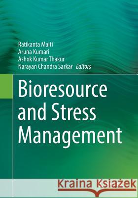 Bioresource and Stress Management  9789811093043 Springer