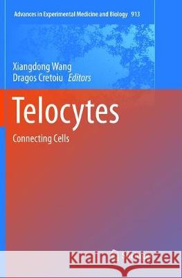 Telocytes: Connecting Cells Wang, Xiangdong 9789811093180