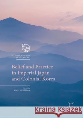 Belief and Practice in Imperial Japan and Colonial Korea  9789811093883 Palgrave Macmillan