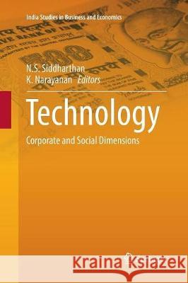 Technology: Corporate and Social Dimensions Siddharthan, N. S. 9789811094200