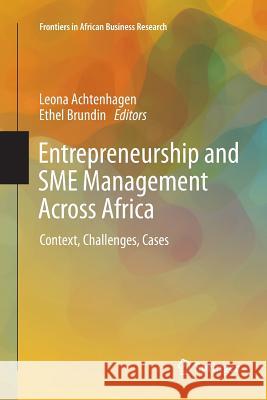 Entrepreneurship and Sme Management Across Africa: Context, Challenges, Cases Achtenhagen, Leona 9789811094323 Springer