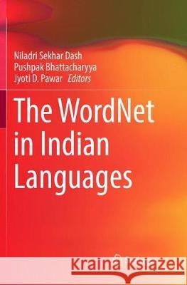 The Wordnet in Indian Languages Dash, Niladri Sekhar 9789811094743