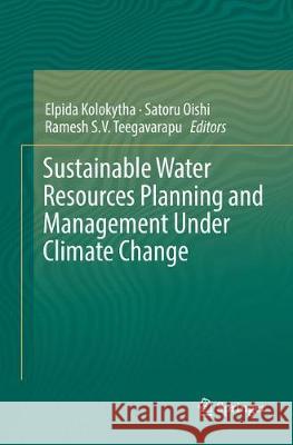 Sustainable Water Resources Planning and Management Under Climate Change  9789811095146 Springer