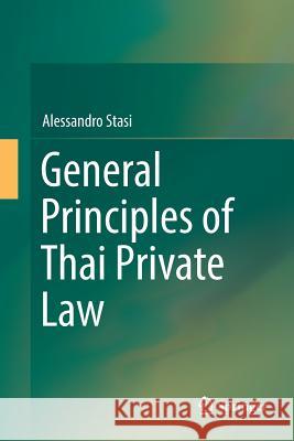 General Principles of Thai Private Law Alessandro Stasi 9789811095559 Springer
