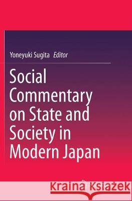 Social Commentary on State and Society in Modern Japan Yoneyuki Sugita 9789811096044