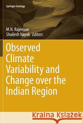 Observed Climate Variability and Change Over the Indian Region Rajeevan, M. N. 9789811096419