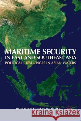 Maritime Security in East and Southeast Asia: Political Challenges in Asian Waters Tarling, Nicholas 9789811096600 Palgrave