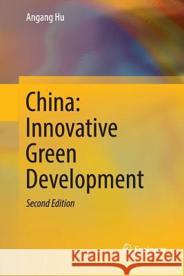 China: Innovative Green Development Angang Hu 9789811097096