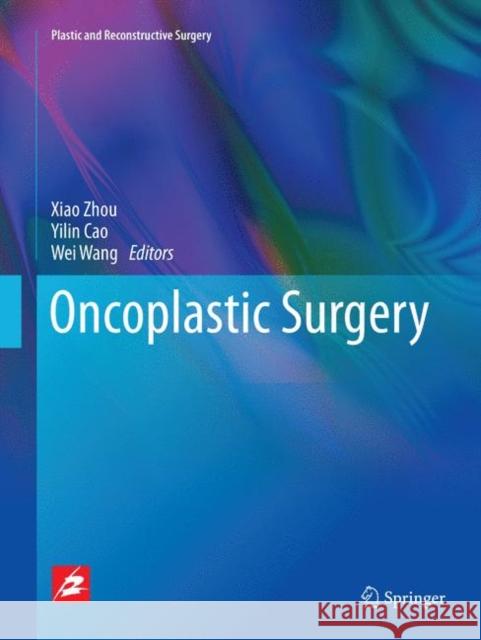 Oncoplastic Surgery Zhou, Xiao 9789811098642