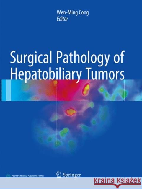 Surgical Pathology of Hepatobiliary Tumors  9789811098994 Springer