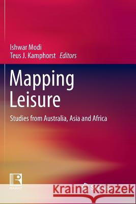 Mapping Leisure: Studies from Australia, Asia and Africa Modi, Ishwar 9789811099267 Springer